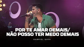 Gabriel Gava - Por Te Amar Demais/ Não Posso Ter Medo de Amar [DVD Rolo e Confusão 3]