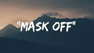 Future - Mask Off (Lyrics / Lyric Video)