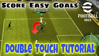 DOUBLE TOUCH TUTORIAL to Score Easy Goals in Efootball 2023 Mobile 👌