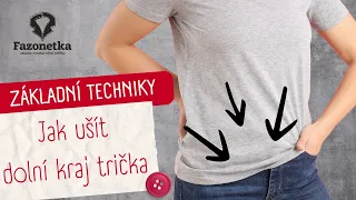 Jak ušít dolní kraj trička - Fazonetka