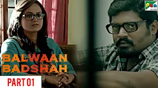 Balwaan Badshah | Hindi Dubbed Movie | Part 01 | Rakshit Shetty, Yagna Shetty, Rishab Shetty