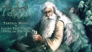 Celtic Music-Tartalo Music & Logan Epic Canto-Duel of Druids-Album: Legends Of Camelot(2016)