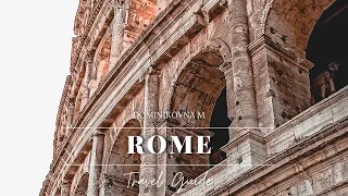 Voyage à Rome - Combien de temps, où dormir, combien ca coute, activités?