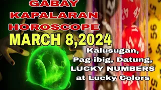 Gabay Kapalaran Horoscope March 8,2024 Kalusugan,Pag-ibig , DATUNG , Lucky Colors at Lucky Numbers