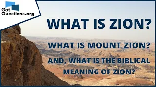 What is Zion? | GotQuestions.org