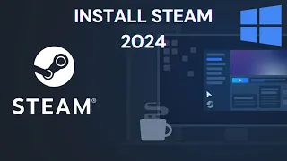 Steam Installation Guide - Windows 10/11 2024 WORKING