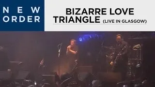 New Order - Bizarre Love Triangle [Live in Glasgow]