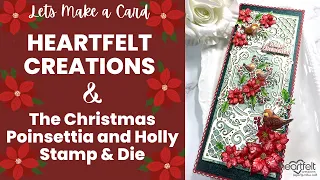 Lets Make A Card | Heartfelt Creations | How to Make Christmas Poinsettia & Holly |