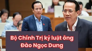 Bộ Chính trị kỷ luật Bộ trưởng LĐ-TB-XH Đào Ngọc Dung