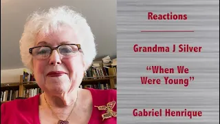 Grandma J Silver Reacts: "When We Were Young" - Gabriel Henrique