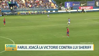 Farul joacă la victorie contra lui Sheriff Tiraspol