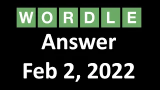 Wordle Answer Feb 2, 2022 | Wordle 228 (SOLVED)