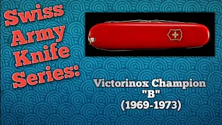 Victorinox Champion.                                "B" (1969-1973)