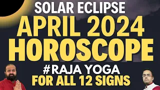 April 2024 Monthly Horoscope for all 12 Signs | Eclipse 2024 Solar Eclipse 2024 #zodiacsigns #viral