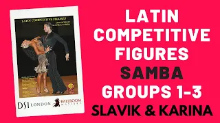 Samba Groups 1-3 Slavik & Karina Latin Competitive Figures| Ballroom Mastery TV