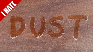 I HATE DUST (FINALLY EXPOSED?)