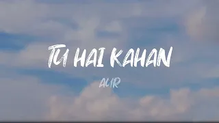Chaal chal tu apni mai tujhe pehchan lunga Mai apni mehfilo (Lyrics) | Tu Hai Kahan | AUR