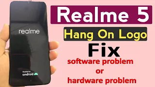 realme 5 hang on logo fix | softwere or hardware problem