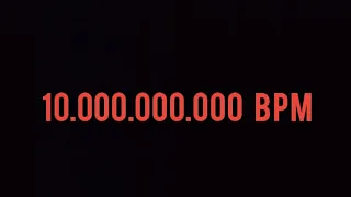 10 Trillions BPM (beats per minute) !!Impossible Experiment!! (it's definitely not a rickroll)