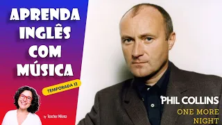 Aprenda Inglês com Música #246 -  One More Night - Phil Collins (Aula completa inédita)