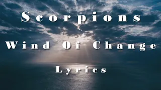 Scorpions - Wind Of Change (Lyrics) (FULL HD) HQ Audio 🎵