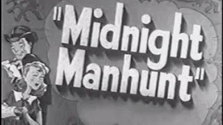 Midnight Manhunt (1945) [Comedy] [Crime] [Mystery]