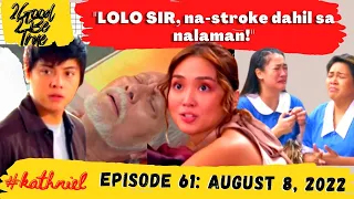 2 GOOD 2 BE TRUE EPISODE 61 "na-stroke si Lolo Sir!" AUGUST 8, 2022 STORYTELLING fan-made