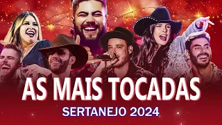 TOP SERTANEJO 2024 MAIS TOCADAS | AS MELHORES MUSICAS SERTANEJAS 2024 | MIX SERTANEJO 2024