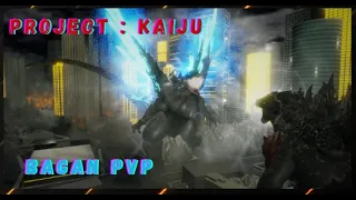 Bagan PvP Compilation (Project : Kaiju)