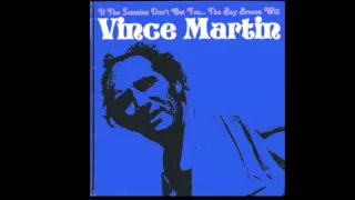 Vince Martin - If The Jasmine Don't Get You... The Bay Breeze Will (1969)