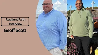 Resilient Faith Interview with Geoff Scott