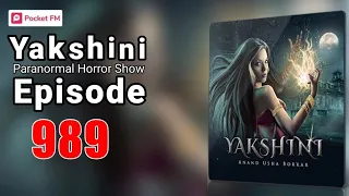 yakshini episode 989 | by pocket FM premium | Hindi horror story | #yakshini