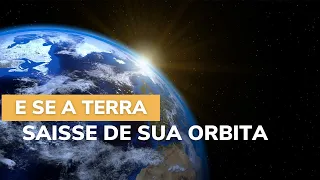 O QUE ACONTECERIA COM A TERRA SE SAISSE DE ORBITA ? #educação #curiosidades