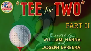 TOM AND JERRY : TEE FOR TWO : PART 2 FULL HD 1080 P🔥