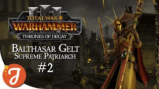 THE REAL CAMPAIGN BEGINS! | Balthasar Gelt #02 | Total War: WARHAMMER III