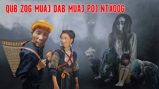 QUB ZOG MUAJ DAB MUAJ POJ NTXOOG