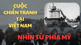 MỸ ĐÃ NHÌN NHẬN THẾ NÀO VỀ CUỘC CHIẾN TRANH HỌ GÂY RA TẠI VIỆT NAM? SỰ KIỆN 30 THÁNG 4 NĂM 1975