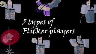 5 types of Flicker players! *skit*
