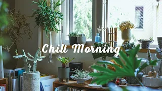 【playlist】morning mood | chill beats to start your day