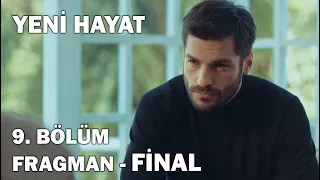 Yeni Hayat 9. Bölüm Final Fragmanı