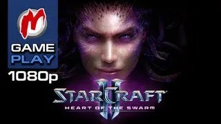 ▶ StarCraft 2: Heart of the Swarm - Начало игры / Gameplay | HD 1080p