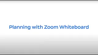 Planning with Zoom Whiteboard