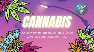 Cannabis and Psychedelic Healing