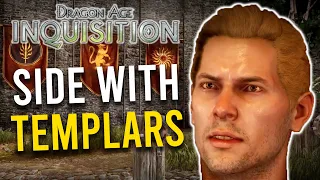 Dragon Age Inquisition - Why You Should SIDE WITH THE TEMPLARS