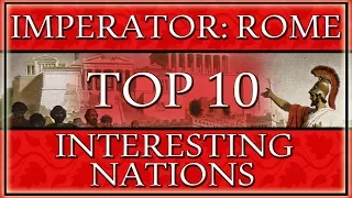 The Top 10 Interesting Nations in Imperator: Rome