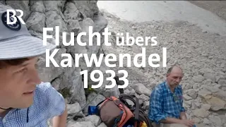 Halsbrecherische Flucht 1933 übers Karwendelgebirge vor den Nazis | Spessart + Karwendel | BR