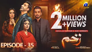 Zakham Mega Episode 35 - [Eng Sub] - Aagha Ali - Sehar Khan - 12th July 2022 - HAR PAL GEO