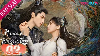 ESPSUB [Hasta el fin de la luna] EP02 | Traje Antiguo/Romance | Luo Yunxi / Bai Lu | YOUKU