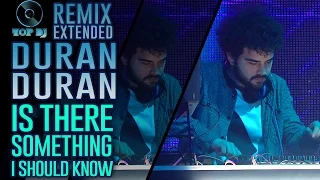 Duran Duran - Is There Something I Should Know REMIX by B Plan | TOP DJ 2015