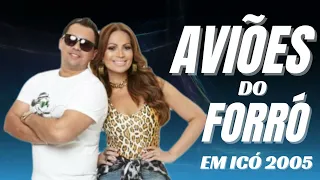 Aviões Do Forró - Ao Vivo Em Icó 2005